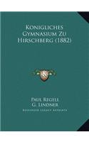 Konigliches Gymnasium Zu Hirschberg (1882)
