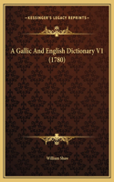 A Gallic And English Dictionary V1 (1780)