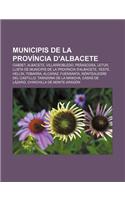Municipis de La Provincia D'Albacete: Cabdet, Albacete, Villarrobledo, Penascosa, Letur, Llista de Municipis de La Provincia D'Albacete, Yeste(Catalan)