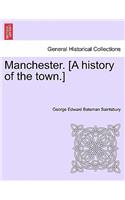 Manchester. [A History of the Town.]