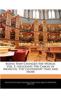 Books That Changed the World, Vol. 3, Including the Canon of Medicine, the Canterbury Tales and More