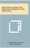 Selections From The Greatest Sermons Ever Preached