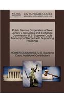 Public Service Corporation of New Jersey V. Securities and Exchange Commission U.S. Supreme Court Transcript of Record with Supporting Pleadings