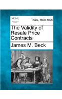 The Validity of Resale Price Contracts