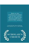 Notes on the Settlement and Indian Wars of the Western Parts of Virginia and Pennsylvania from 1763 to 1783, Inclusive - Scholar's Choice Edition