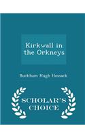 Kirkwall in the Orkneys - Scholar's Choice Edition