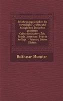 Bekehrungsgeschichte Des Vormaligen Grafen Und Koniglichen Danischen Geheimen Cabinetsministers Joh. Friedr. Struensee. Zweyte Auflage. - Primary Source Edition