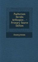 Psalterium Davidis Aethiopice... - Primary Source Edition: (English)