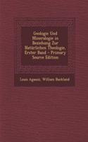 Geologie Und Mineralogie in Beziehung Zur Naturlichen Theologie, Erster Band: (German)