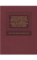 Inventaire Sommaire Des Archives Departementales Anterieures a 1790. Lois-Et-Cher: Archives Civiles; Series C, D, E Et E Supplement... [Introd. Par Ernest Roussel] Volume Ser.C, D, E Suppl - Primary Source Edition