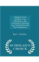 Eduard Lord Herbert Von Cherbury: Ein Kritischer Beitrag Zur Geschichte Des Psychologismu - Scholar's Choice Edition