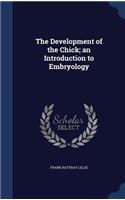 The Development of the Chick; an Introduction to Embryology