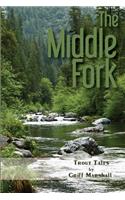 The Middle Fork: Trout Tales