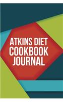 Atkins Diet Cookbook Journal: (English)
