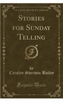 Stories for Sunday Telling (Classic Reprint): (English)
