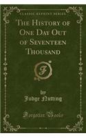 The History of One Day Out of Seventeen Thousand (Classic Reprint): (English)