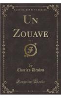 Un Zouave, Vol. 3 (Classic Reprint)