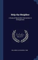 HELP THY NEIGHBOR: A STUDY OF BYSTANDER