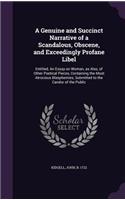 A Genuine and Succinct Narrative of a Scandalous, Obscene, and Exceedingly Profane Libel