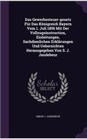 Das Gewerbesteuer-Gesetz Fur Das Konigreich Bayern Vom 1. Juli 1856 Mit Der Vollzugsinstruction, Einleitungen, Sachdienlichen Erklarungen Und Uebersichten Herausgegeben Von S. J. Jandebeur