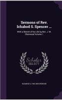 Sermons of Rev. Ichabod S. Spencer ...