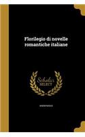 Florilegio di novelle romantiche italiane