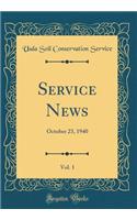 Service News, Vol. 1: October 23, 1940 (Classic Reprint): October 23, 1940 (Classic Reprint)