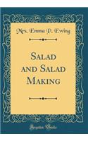 Salad and Salad Making (Classic Reprint)
