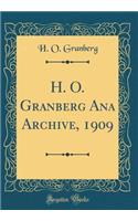 H. O. Granberg Ana Archive, 1909 (Classic Reprint)