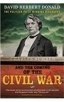 Charles Sumner and the Coming of the Civil War