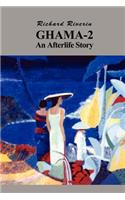 Ghama-2, an Afterlife Story