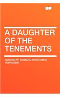 A Daughter of the Tenements