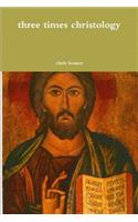 three times christology