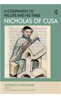 Nicholas of Cusa - A Companion to His Life and His Times