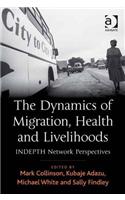 The Dynamics of Migration, Health and Livelihoods: INDEPTH Network Perspectives