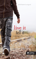 Live It, Tell It: Learning to Share Your Story - Student Book