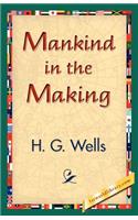 Mankind in the Making