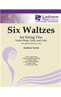 Six Waltzes for String Trio