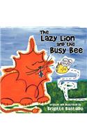 The Lazy Lion and the Busy Bee