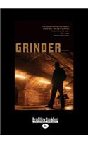 Grinder