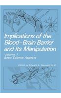Implications of the Blood-Brain Barrier and Its Manipulation