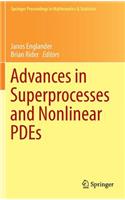 Advances in Superprocesses and Nonlinear PDEs