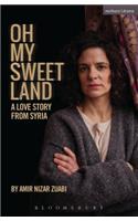 Oh My Sweet Land