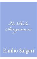 La Perla Sanguinosa