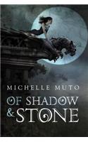 Of Shadow and Stone