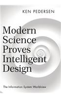 Modern Science Proves Intelligent Design