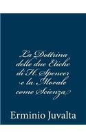La Dottrina delle due Etiche di H. Spencer e la Morale come Scienza
