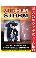 Sudden Storm: Protect Yourself and Loved Ones in an Emergency
