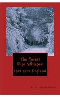 Sweet Ripe Whisper