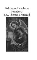 Baltimore Catechism Number 2: (2 Baltimore Catechism)